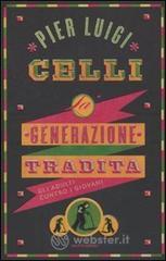 La generazione tradita. Gli adulti contro i giovani La generazione tradita. Gli adulti contro i giovani
