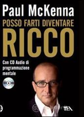 Posso farti diventare ricco. Con CD Audio Posso farti diventare ricco. Con CD Audio