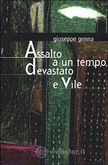 Assalto a un tempo devastato e vile Assalto a un tempo devastato e vile