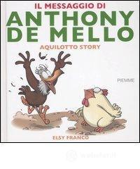 prezzi e offerte Il messaggio di Anthony De Mello. Aquilotto story su prezzi in promozione