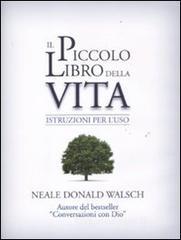 Il piccolo libro della vita. Istruzioni per l'uso Il piccolo libro della vita. Istruzioni per l'uso