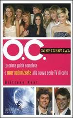 prezzi e offerte O.C. Confidential. La prima guida completa e non autorizzata alla nuova serie Tv di culto su prezzi in promozione