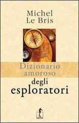 Dizionario amoroso degli esploratori Dizionario amoroso degli esploratori