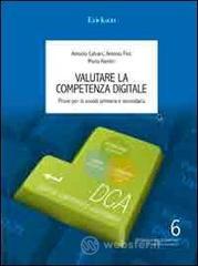 Valutare la competenza digitale. Prove per la scuola primaria e secondaria Valutare la competenza digitale. Prove per la scuola primaria e secondaria