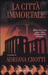 La citt&agrave; immortale