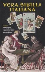 Vera sibilla italiana. Con 52 carte Vera sibilla italiana. Con 52 carte