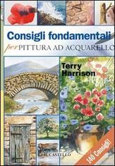 Consigli fondamentali per pittura ad acquarello