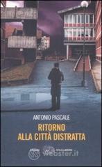 Ritorno alla citt&agrave; distratta