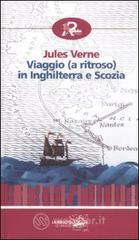 Viaggio (a ritroso) in Inghilterra e Scozia Viaggio (a ritroso) in Inghilterra e Scozia