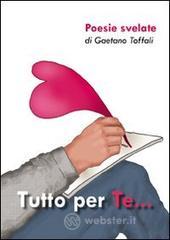 Tutto per te... poesie svelate