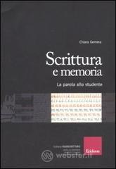 Scrittura e memoria. La parola allo studente Scrittura e memoria. La parola allo studente