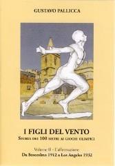 I Figli del Vento - Storia dei 100 metri ai Giochi Olimpici - vol. 2� 