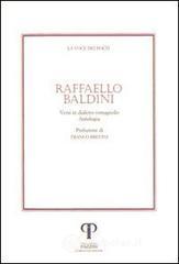 Raffaello Baldini. Versi in dialetto romagnolo. Con CD Audio Raffaello Baldini. Versi in dialetto romagnolo. Con CD Audio