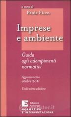 Imprese e ambiente. Guida agli adempimenti normativi Imprese e ambiente. Guida agli adempimenti normativi