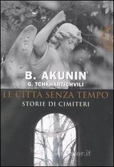 Le citt&agrave; senza tempo