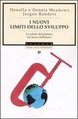 I nuovi limiti dello sviluppo. La salute del pianeta nel terzo millennio
