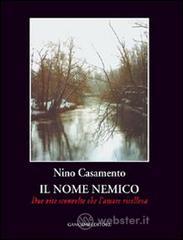 Il nome nemico. Due vite sconvolte che l'amore risolleva Il nome nemico. Due vite sconvolte che l'amore risolleva