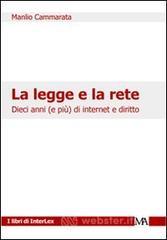 La legge e la rete. Dieci anni (e pi�) di internet e diritto