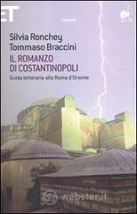 Il romanzo di Costantinopoli. Guida letteraria alla Roma d'Oriente Il romanzo di Costantinopoli. Guida letteraria alla Roma d'Oriente
