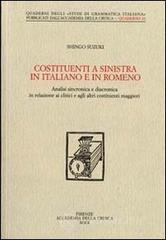 Costituenti a sinistra in italiano e in romeno. Analisi sincronica e diacronica in relazione ai clitici e agli altri costituenti maggiori