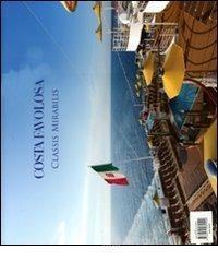 prezzi e offerte Costa Favolosa. Classis Mirabilis. Eccellenza italiana di Costa Costa Favolosa. Classis Mirabilis. Italian excellence of Costa su prezzi in promozione