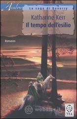 Il tempo dell'esilio. La saga di Deverry
