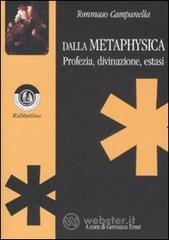 Dalla Metaphysica. Profezia, divinazione, estasi Dalla Metaphysica. Profezia, divinazione, estasi