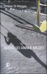 Avevo sei anni e mezzo Avevo sei anni e mezzo