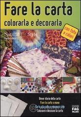 Fare la carta, colorarla e decorarla Fare la carta, colorarla e decorarla