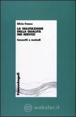 La valutazione della qualit� nei servizi. Concetti e metodi