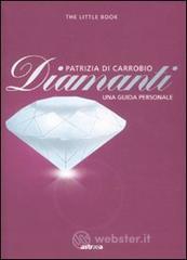 Diamanti. Piccola guida a pietre, montature e gioielli