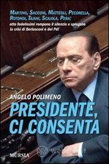 Presidente, ci consenta. Martino, Sacconi, Matteoli, Pecorella, Rotondi, Tajani, Scajola, Pera: otto fedelissimi raccontano la crisi del governo e del Pdl