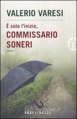 È solo l'inizio, commissario Soneri È solo l'inizio, commissario Soneri