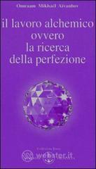 Il lavoro alchemico ovvero la ricerca della perfezione