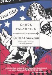 Portland souvenir. Gente, luoghi e stranezze del Pacific Northwest Portland souvenir. Gente, luoghi e stranezze del Pacific Northwest