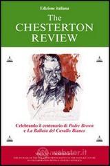 The Chesterton review. Celebrando il centenario di Padre Brown e La ballata del Cavallo Bianco The Chesterton review. Celebrando il centenario di Padre Brown e La ballata del Cavallo Bianco
