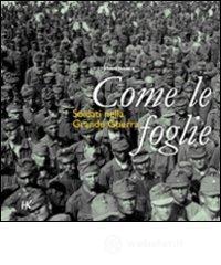Come le foglie. Soldati nella grande guerra