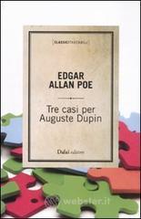 Tre casi per Auguste Dupin