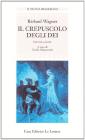 Il crepuscolo degli dei. Testo tedesco a fronte
