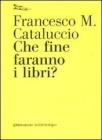 Che fine faranno i libri?