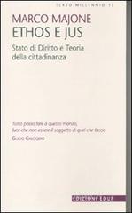 Ethos e jus. Stato di diritto e teoria della cittadinanza Ethos e jus. Stato di diritto e teoria della cittadinanza