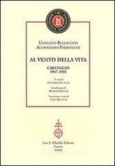 Al vento della vita. Carteggio (1947-1992)