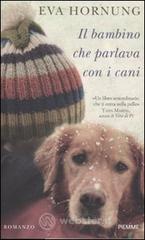 prezzi e offerte Il bambino che parlava con i cani su prezzi in promozione