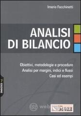 Analisi di bilancio. Obiettivi, metodologie e procedure. Analisi per margini, indici e flussi Analisi di bilancio. Obiettivi, metodologie e procedure. Analisi per margini, indici e flussi