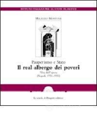 Pauperismo e Stato. Il real albergo dei poveri. Vita dell'opera (Napoli, 1751-1951)