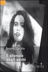 Il silenzio degli occhi Il silenzio degli occhi