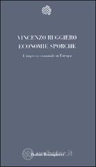 Economie sporche. L'impresa criminale in Europa Economie sporche. L'impresa criminale in Europa