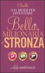 101 modi per diventare bella, milionaria e stronza. E-book