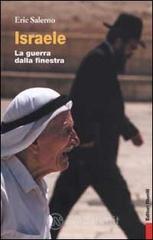 Israele. La guerra dalla finestra