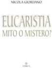 Eucaristia: mito o mistero?